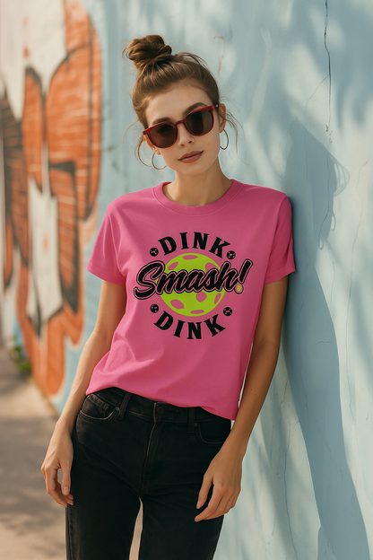Dink Dink Smash Women's Pickleball T Shirt